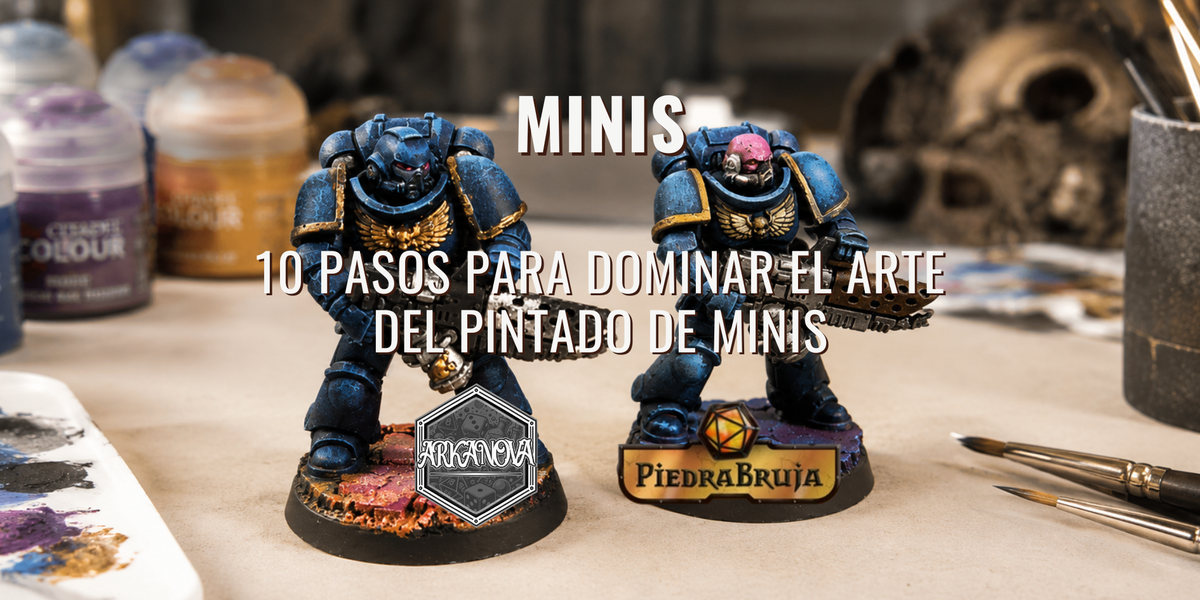 10 Pasos para Dominar el Arte del Pintado de Minis