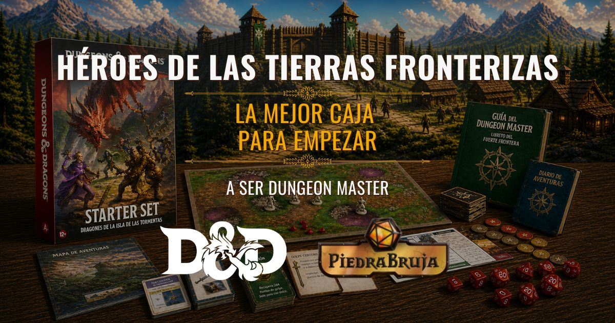 D&D - Heroes de las Tierras Fronterizas: la mejor caja para empezar a ser Dungeon Master
