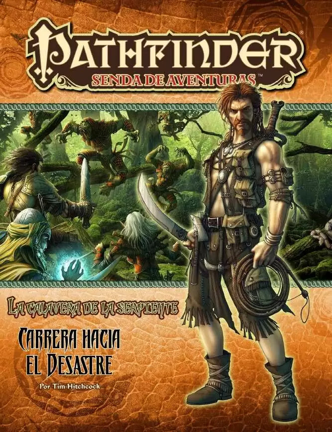 Pathfinder La Calavera de la serpiente 2 - Carrera hacia el desastre
