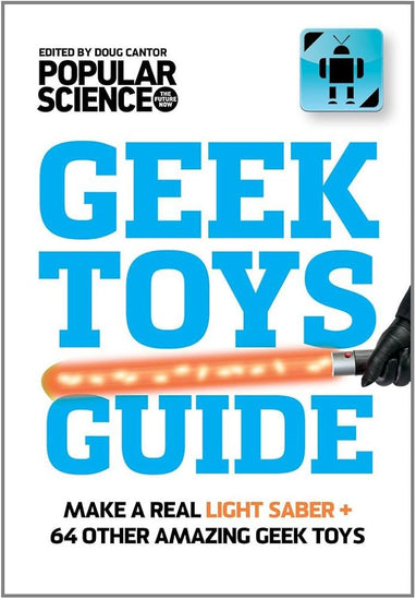 The Ultimate DIY Geek Toys Guide