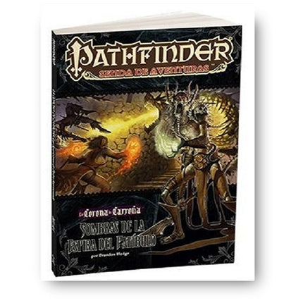 Pathfinder: La Corona de Carroña 6 - Sombras de la Espira del Patíbulo
