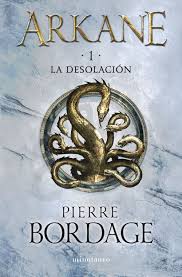 Arkane nº 01 La Desolación - Pierre Bordage
