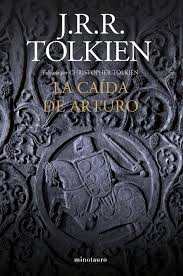 La caída de Arturo (NE) - J. R. R. Tolkien