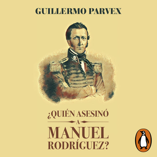 ¿Quién Asesinó a Manuel Rodríguez?