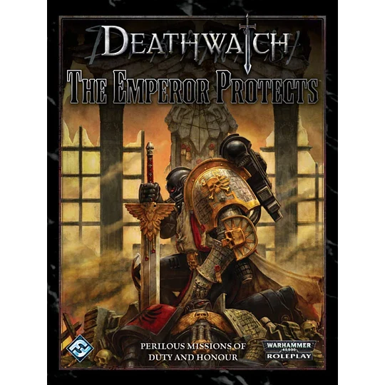 Deathwatch: The Emperor Protects