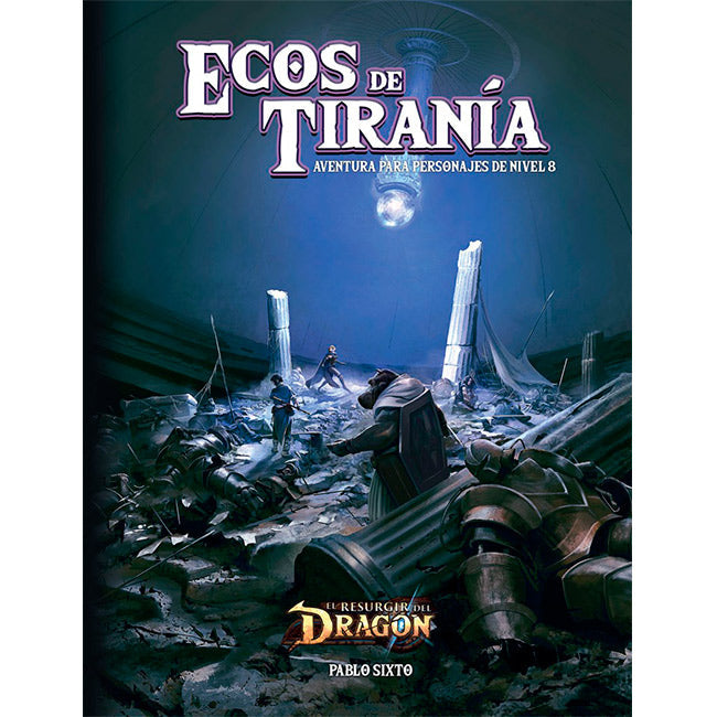 El Resurgir del Dragón Ecos de Tiraní­a - Aventuras | Dungeons & Dragons y accesorios D&D en PiedraBruja Chile